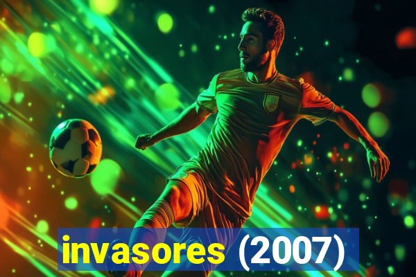 invasores (2007)